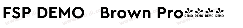 FSP DEMO   Brown Pro字体转换